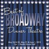 The Ray & Joan Kroc Community Center Presents Best of Broadway Dinner Theatre, 5/24-6/1
