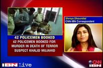 UP: 42 policemen booked for alleged murder of terror suspect