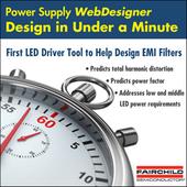 Fairchild  Power supply designer provides CCM, non-isolated PFC buck and buck LED driver designs in under a minute