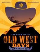 Insider Tip to Memorial Day Fun: Wyoming Inn Recommends Jackson Hole Old West Days Celebration