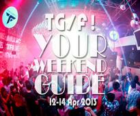 TGIF!: Your weekend guide (12-14 April)
